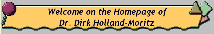 Welcome on the Homepage of 
 Dr. Dirk Holland-Moritz